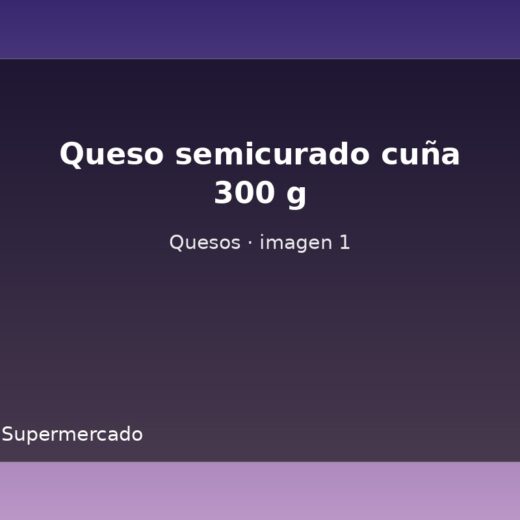 Queso semicurado cuña 300 g